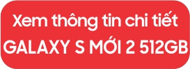 Thông tin Galaxy S mới 2 512GB