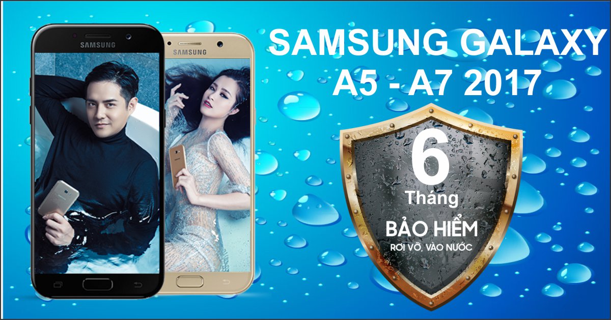 ĐẶC QUYỀN BẢO HIỂM CHO CHỦ SỞ HỮU SAMSUNG GALAXY A5 VÀ A7 2017