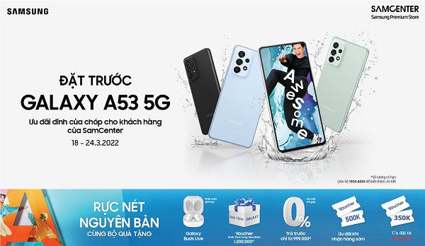 Đặt trước Samsung Galaxy A53 5G - Nhận ngay bộ quà lên đến 4 triệu đồng