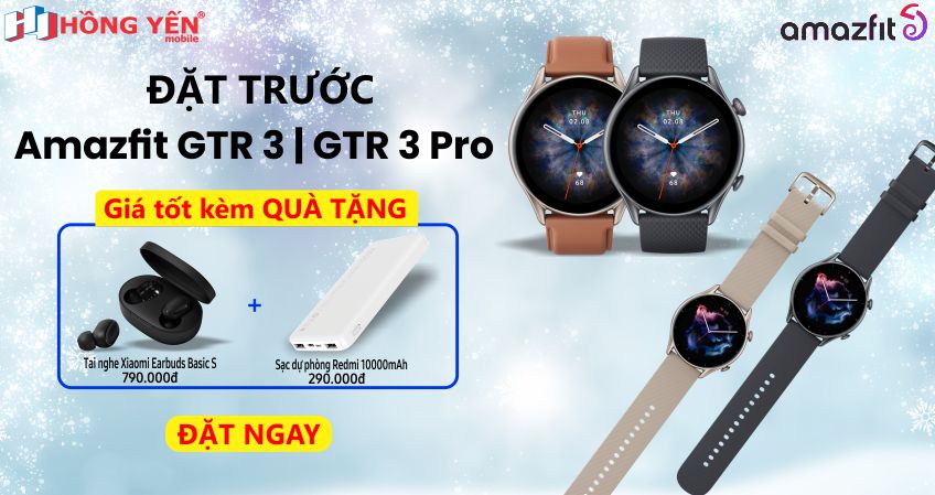 Đặt trước Amazfit GTR3 | GTR3 Pro nhận quà 1 triệu