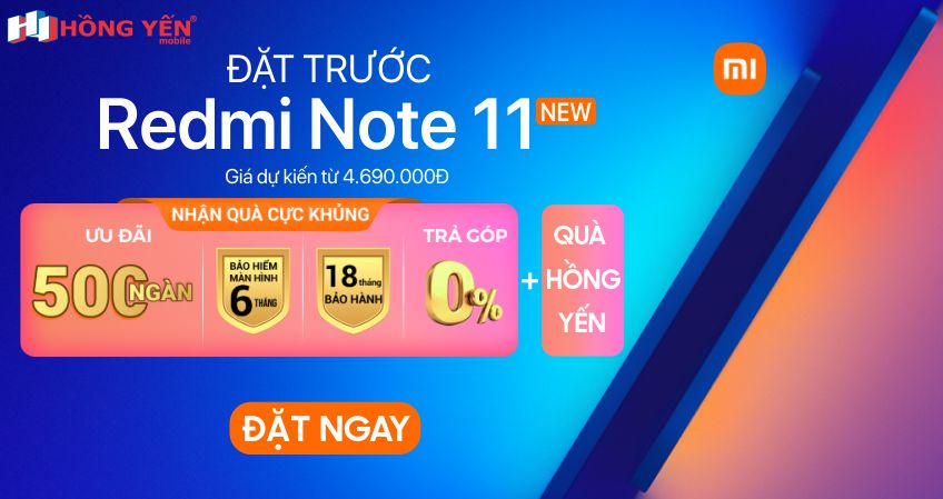 Ưu đãi đặt trước Redmi Note 11 nhận quà khủng