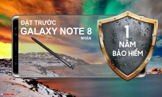 Đặt trước Samsung galaxy Note 8 nhận ngay gói bảo hiểm