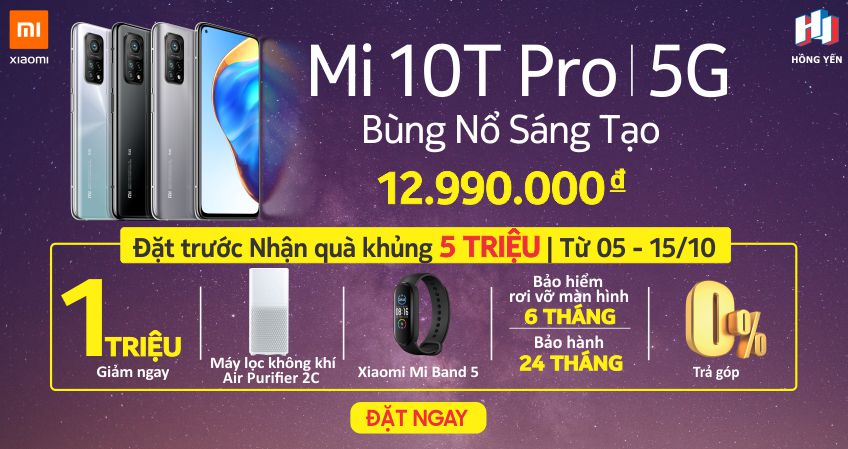 Đặt trước Xiaomi Mi 10T Pro 5G Nhận Ngay Bộ Quà 5 Triệu