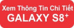 Xem thông tin chi tiết samsung galaxy s8 plus