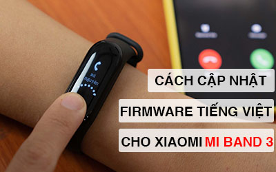 Cách cập nhật Xiaomi Mi Band 3