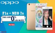 TRẢ GÓP LÃI SUẤT 0% OPPO NEO 7S VÀ OPPO F1S