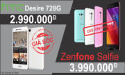 HTC DESIRE 728G VÀ ASUS ZENFONE SELFIE GIẢM GIÁ CỰC SHOCK DỊP CUỐI TUẦN